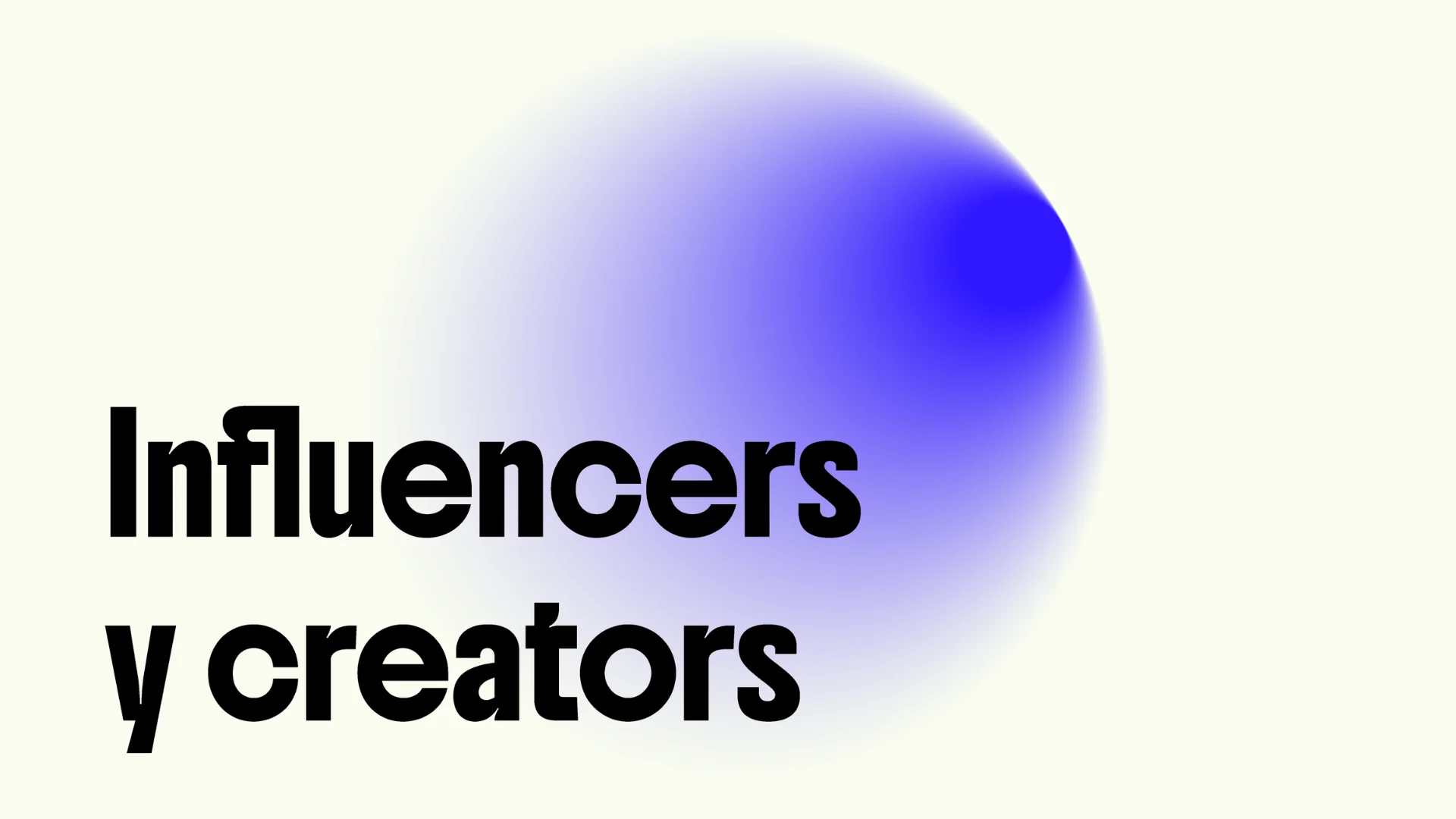 INFLUENCERS & CREATORS