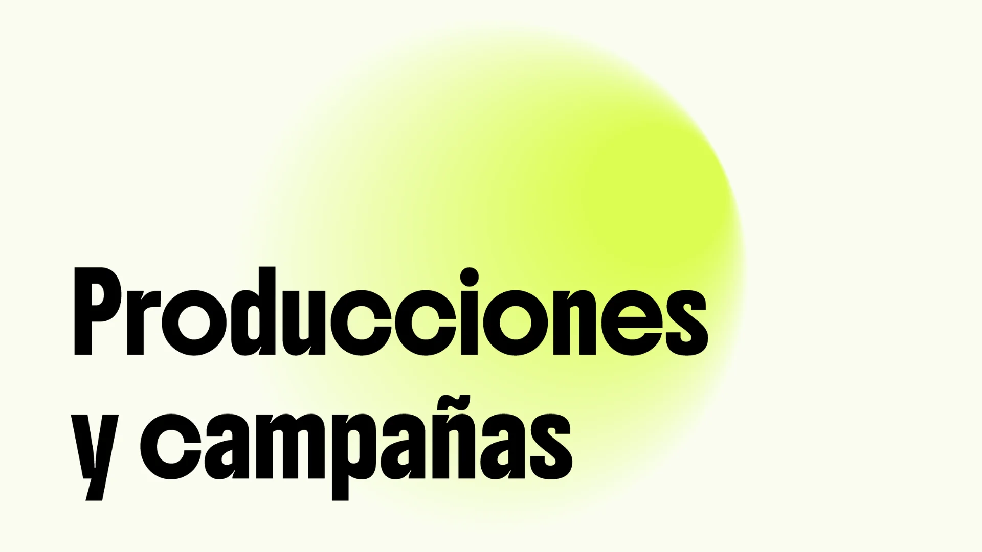 PRODUCCIONES Y CAMPAÑAS