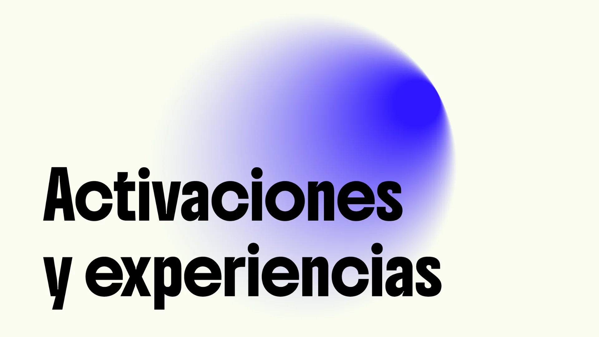 ACTIVACIONES Y EXPERIENCIAS